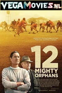 Download 12 Mighty Orphans (2021) Dual Audio [Hindi-English] WeB-DL 480p [400MB] | 720p [1.2GB] | 1080p [2.1GB] –