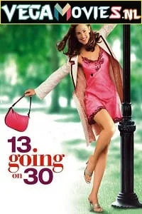 Download 13 Going On 30 (2004) Dual Audio [Hindi-English] 480p [350MB] | 720p [850MB] | 1080p [1.6GB] BluRay –