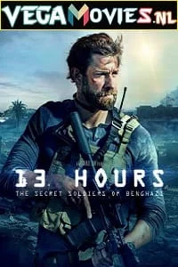 Download 13 Hours (2016) Dual Audio {Hindi-English} 480p [450MB] | 720p [1.2GB] | 1080p [3GB] | 2160p [17GB] –