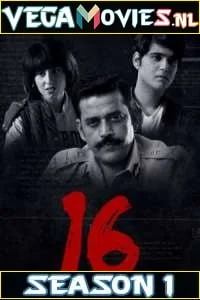 Download 16 (2019) Season 1 Hindi Complete SonyLiv Originals WEB Series 480p | 720p WEB-DL –