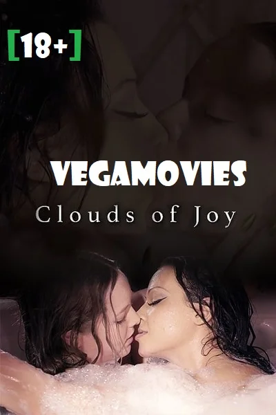 Download [18+] Clouds Of Joy (2019) Full Movie In English WeB-DL 480p | 720p [100MB] –