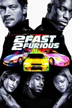 Download 2 Fast 2 Furious (2003) Dual Audio {Hindi-English} 480p [400MB] | 720p [1GB] | 1080p [2.6GB] | 2160p 4K –