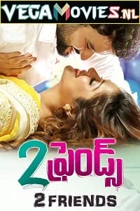 Download 2 Friends (2018) Hindi Dubbed Full Movie 480p [350MB] | 720p [1.2GB] –