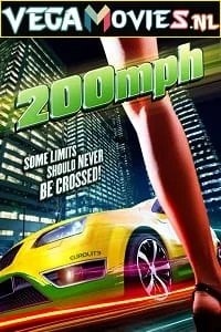 Download 200 MPH (2011) Dual Audio [Hindi + English] WeB-DL 480p [350MB] | 720p [1GB] –