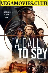 Download A Call to Spy (2020) Dual Audio {Hindi-English} 480p [400MB] | 720p [1GB] | 1080p [2.3GB] –