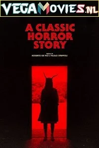 Download A Classic Horror Story (2021) English 480p [350MB] | 720p [850MB] WEB-DL HD –