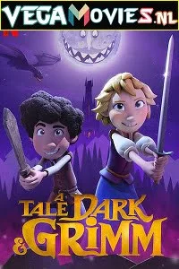 Download A Tale Dark & Grimm (Season 1) Dual Audio [Hindi-English] Complete Netflix Web Series 480p [100MB] | 720p [250MB] –