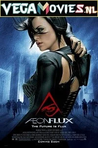 Download Aeon Flux (2005) Dual Audio {Hindi-English} 480p [300MB] | 720p [800MB] | 1080p [2.2GB] –