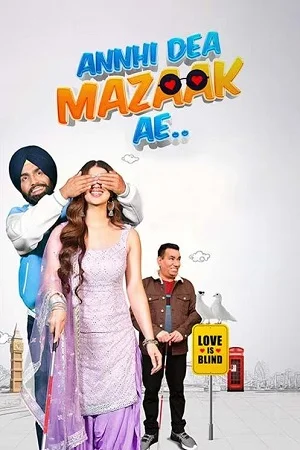 Download Annhi Dea Mazaak Ae (2023) Punjabi HDRip Full Movie 480p [480MB] | 720p [1.3GB] | 1080p [2.8GB] –