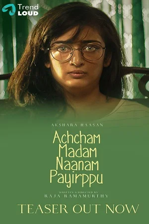 Download Achcham Madam Naanam Payirppu (2022) Tamil Full Movie WeB-DL 480p | 720p | 1080p | 2160p 4K –