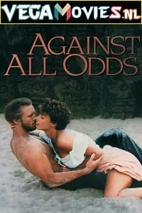 Download Against All Odds (1984) Dual Audio {Hindi-English} 480p [400MB] | 720p [1GB] | 1080p [2.4GB] –