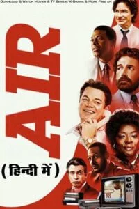 Download Air (2023) AMZN WEB-DL Dual Audio ORG. {Hindi DD 5.1 – English} 480p [400MB] | 720p [1.1GB] | 1080p [2.3GB] –