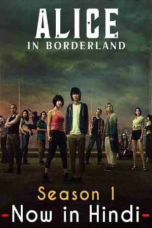 Download Alice in Borderland – Netflix Original (2022) Season 1 Dual Audio {Hindi-English} 480p | 720p | 1080p WEB-DL –