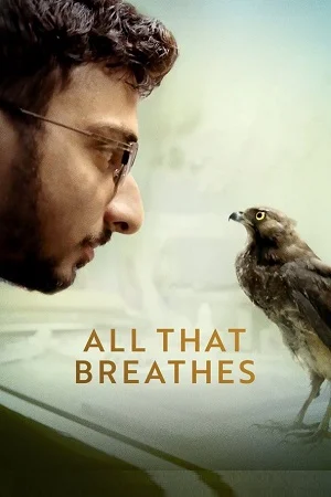 Download All That Breathes (2022) Dual Audio {Hindi-English} 480p [300MB] | 720p [1GB] | 1080p [3GB] –