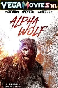 Download Alpha Wolf (2018) Dual Audio [Hindi-English] WeB-DL 480p [300MB] | 720p [800MB] –