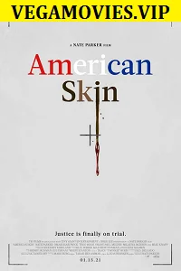 Download American Skin (2021) English With Subtitles 480p [300MB] | 720p [800MB] –