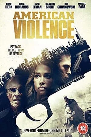 Download American Violence (2017) Dual Audio {Hindi-English} 480p [400MB] | 720p [950MB] | 1080p [2GB] –