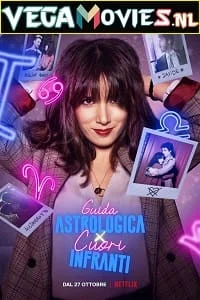 Download An Astrological Guide for Broken Hearts (2021) Season 1 Dual Audio {Hindi-English} Complete Netflix WEB Series 480p | 720p WEB-DL –