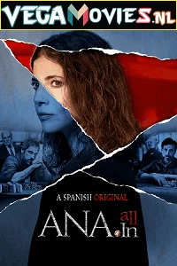 Download Ana All In – Ana Tramel El juego (2021) Season 1 Hindi Dubbed 480p [800MB] | 720p [1.5GB] HDRip –