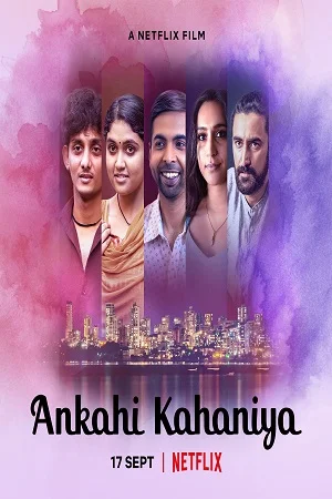 Download Ankahi Kahaniya (2021) Hindi Full Movie 480p [400MB] | 720p [1GB] | 1080p [2GB] –