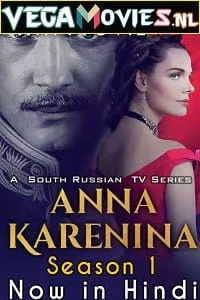 Download Anna Karenina Season 1 (2017) Hindi Dubbed Complete Series 480p [150MB] | 720p [300MB] –