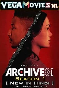 Download Archive 81 (Season 1) Dual Audio [Hindi-English] Complete Netflix Web Series 480p [180MB] | 720p [530MB] –