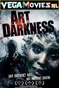 Download Art of Darkness (2012) Dual Audio [Hindi + English] WeB-DL 480p [320MB] | 720p [1.1GB] –