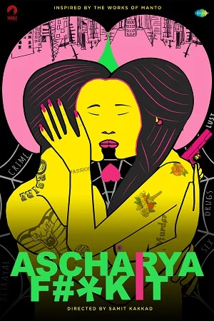 Download Ascharya F**k It (2018) Hindi Full Movie 720p [500MB] HEVC HDRip –