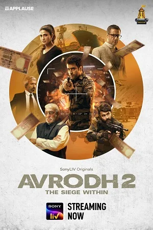 Download Avrodh: The Siege Within Season 2 (2022) Hindi SonyLIV Complete Web Series 480p | 720p | 1080p WEB-DL –