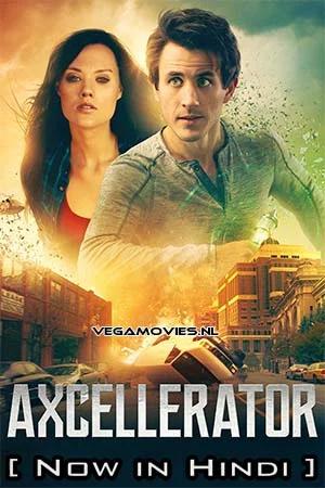 Download Axcellerator (2020) Hindi ORG. Dubbed Full Movie WEB-DL 480p [400MB] | 720p [1.2GB] | 1080p [2.8GB] –