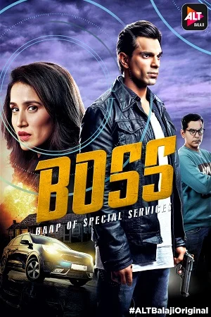 Download BOSS: Baap of Special Services (2019) Season 1 Hindi Complete ALTBalaji WEB Series 480p | 720p WEB-DL –