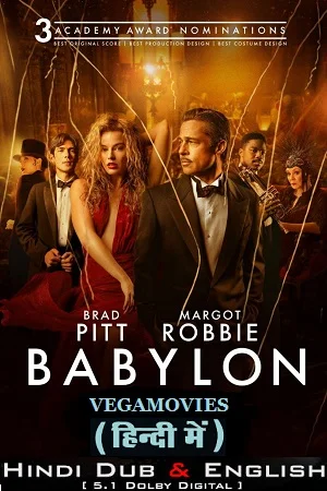 Download Babylon (2022) BluRay Dual Audio ORG. {Hindi DD 5.1 – English} 480p [680MB] | 720p [2GB] | 1080p [3.8GB] –