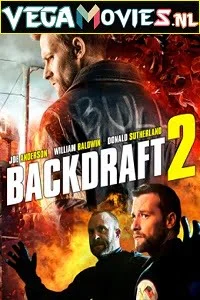 Download Backdraft 2 (2019) English 480p [400MB] | 720p [800MB] –