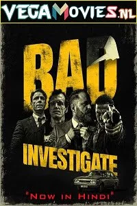 Download Bad Investigate (2018) Dual Audio [Hindi-Portuguese] 480p [400MB] | 720p [1GB] | 1080p [2.4GB] –