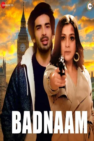 Download Badnaam (2021) Hindi Full Movie 480p [400MB] | 720p [1GB] | 1080p [1.5GB] –