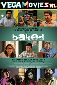 Download Baked Season 1 (2015) Complete Hindi WEB Series 480p [500MB] | 720p [1GB] WEB-DL –