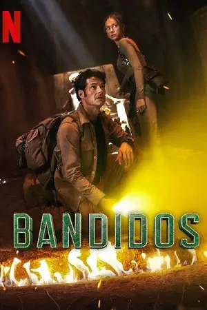 Download Bandidos  Netflix Original (Season 1  2) Complete MULTiAudio {HindiEnglishSpanish} WEB Series  480p | 720p | 1080p WEBDL