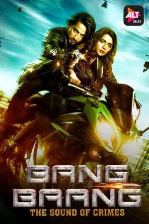 Download Bang Baang (2021) Season 1 Hindi Complete ALTBalaji WEB Series 480p | 720p HDRip –