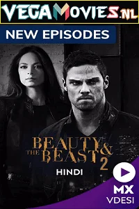 Download Beauty And The Beast (2013) Season 2 Hindi Dubbed [ORG] Complete MXPlayer WEB Series 480p | 720p HDRip –