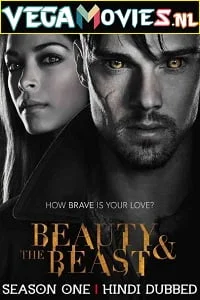 Download Beauty and the Beast (2012) Season 1 Hindi Dubbed 480p [150MB] | 720p [300MB] WEB-DL –