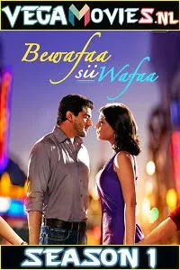 Download Bewafaa Sii Wafaa (Season 1) Hindi Complete AltBalaji WEB Series 480p | 720p HDRip –