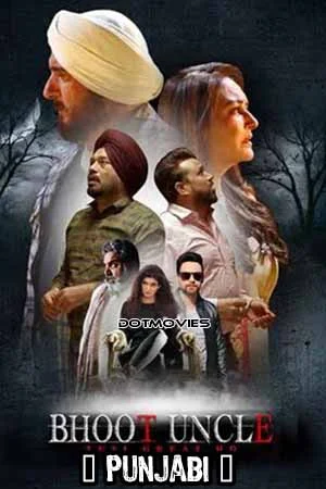 Download Bhoot Uncle Tusi Great Ho (2023) Punjabi Full Movie WEB-DL 480p [400MB] | 720p [1GB] | 1080p [2.2GB] –