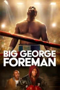 Download Big George Foreman (2023) BluRay Dual Audio {Hindi-English} 480p [450MB] | 720p [1.2GB] | 1080p [2.6GB] –