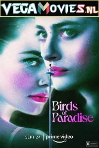 Download Birds of Paradise (2021) {English-Hindi Subtitle} 480p [350MB] | 720p [900MB] | 1080p [2GB] –