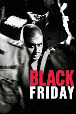 Download Black Friday (2004) Hindi Full Movie 480p [400MB] | 720p [1.4GB] | 1080p [4.2GB] –