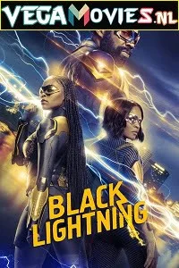 Download Black Lightning (Season 1 – 4) [S04E12 Added] English With Subtitles 480p150MB | 720p [320MB] –