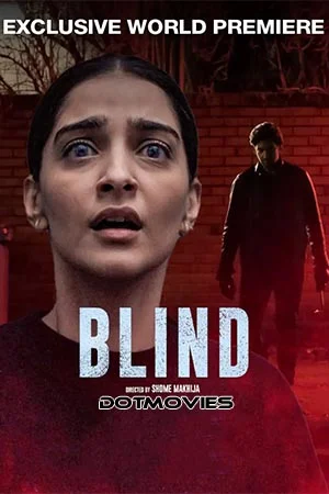 Download Blind (2023) Hindi Full Movie WEB-DL 480p [380MB] | 720p [1.4GB] | 1080p [2.9GB] –