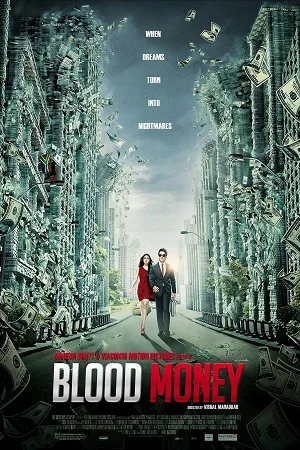 Download Blood Money (2012) Hindi Full Movie WEB-DL 480p [300MB] | 720p [980MB] | 1080p [3.3GB] –