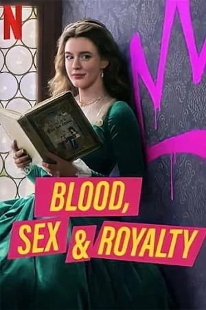 Download Blood, Sex & Royalty (2022) Season 1 Dual Audio {Hindi-English} 480p | 720p | 1080p WEB-DL –