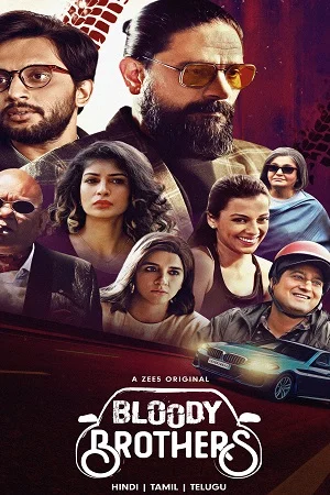 Download Bloody Brothers Season 1 (2022) Hindi ZEE5 Complete Web Series 480p [70MB] | 720p [250MB] | 1080p [600MB] WEB-DL –